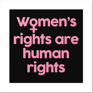 Women's rights are human rights Posters and Art